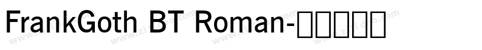 FrankGoth BT Roman字体转换